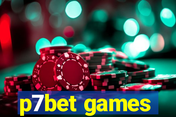 p7bet games